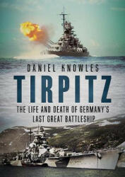 Tirpitz - DANIEL KNOWLES (ISBN: 9781781556696)
