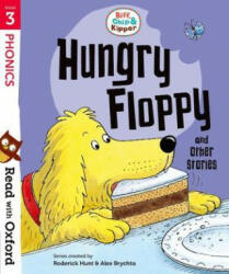 Read with Oxford: Stage 3: Biff, Chip and Kipper: Hungry Floppy and Other Stories - Roderick Hunt (ISBN: 9780192764256)