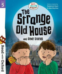 Read with Oxford: Stage 5: Biff Chip and Kipper: The Strange Old House and Other Stories (ISBN: 9780192764348)