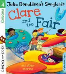 Read with Oxford: Stage 4: Julia Donaldson's Songbirds: Clare and the Fair and Other Stories - Donaldson (ISBN: 9780192764836)