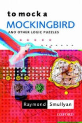 To Mock a Mockingbird: and Other Logic Puzzles - Raymond Smullyan (2000)