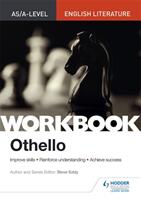As/A-Level English Literature Workbook: Othello (ISBN: 9781510434950)