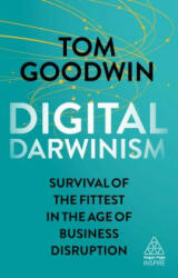 Digital Darwinism - Tom Goodwin (ISBN: 9780749482282)