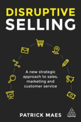 Disruptive Selling - Patrick Maes (ISBN: 9780749482343)