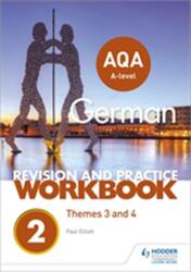 AQA A-level German Revision and Practice Workbook: Themes 3 and 4 (ISBN: 9781510417342)