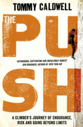 The Push - Tommy Caldwell (ISBN: 9781405924740)