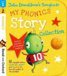 Read with Oxford: Stages 1-2: Julia Donaldson's Songbirds: My Phonics Story Collection - Donaldson (ISBN: 9780192764867)