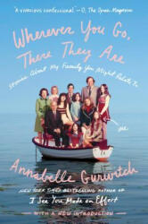 Wherever You Go, There They Are - Annabelle Gurwitch (ISBN: 9780399574894)