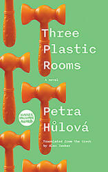 Three Plastic Rooms - Petra Hulová (ISBN: 9780993377396)