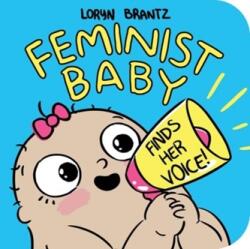 Feminist Baby își găsește vocea! (ISBN: 9781368022798)