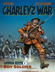 Charley's War: The Definitive Collection, Volume One - Pat Mills, Joe Colquhoun (ISBN: 9781781086193)