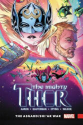 Mighty Thor Vol. 3: The Asgard/shi'ar War - Jason Aaron, Russell Dauterman, Steve Epting (ISBN: 9781302903091)