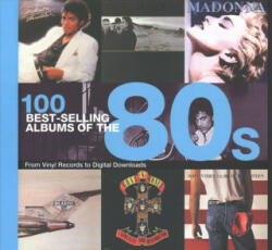 100 Best Selling Albums of the 80s - Peter Dodd (ISBN: 9781782746218)