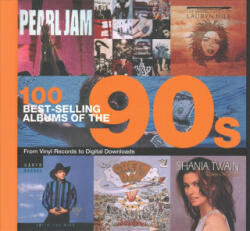 100 Best Selling Albums of the 90s - Peter Dodd (ISBN: 9781782746225)