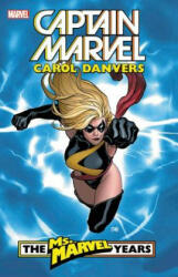 Captain Marvel: Carol Danvers - The Ms. Marvel Years Vol. 1 - Brian Reed (ISBN: 9781302910143)