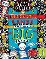 Tom Gates: Biscuits, Bands and Very Big Plans - Liz Pichon (ISBN: 9781407179858)