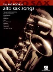 Big Book of Alto Sax Songs (ISBN: 9781423426653)