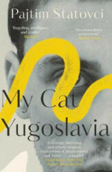 My Cat Yugoslavia - Pajtim Statovci, David Hackston (ISBN: 9781782273608)