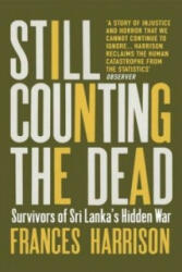 Still Counting the Dead - Frances Harrison (ISBN: 9781846274701)