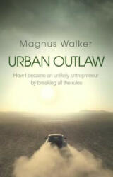Urban Outlaw - Magnus Walker (ISBN: 9780552173391)