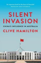 Silent Invasion: China's Influence in Australia (ISBN: 9781743794807)