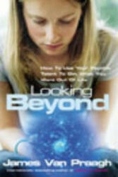 Looking Beyond - James Van Praagh (2003)