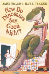 How Do Dinosaurs Say Good Night? - Mark Teague (2003)