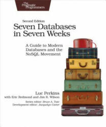 Seven Databases in Seven Weeks 2e - Luc Perkins, Eric Redmond, Jim Wilson (ISBN: 9781680502534)