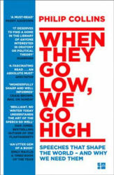 When They Go Low, We Go High - Philip Collins (ISBN: 9780008235680)