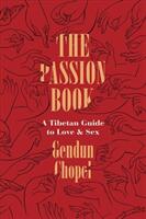 The Passion Book: A Tibetan Guide to Love and Sex (ISBN: 9780226520179)