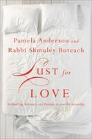 Lust for Love: Rekindling Intimacy and Passion in Your Relationship (ISBN: 9781478992783)