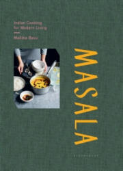 Masala - Indian Cooking for Modern Living (ISBN: 9781408886885)