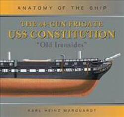 44-Gun Frigate USS Constitution 'Old Ironsides' - Karl Heinz Marquardt (ISBN: 9781472832580)