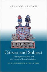 Citizen and Subject: Contemporary Africa and the Legacy of Late Colonialism (ISBN: 9780691180427)