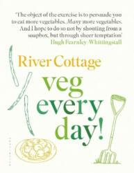 River Cottage Veg Every Day! (ISBN: 9781408888520)