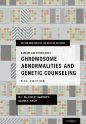 Gardner and Sutherland's Chromosome Abnormalities and Genetic Counseling - Gardner, R. J. McKinlay (ISBN: 9780199329007)