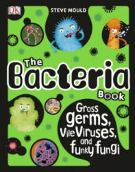 Bacteria Book - Steve Mould (ISBN: 9780241316580)