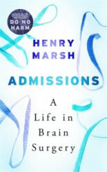 Admissions - Henry Marsh (ISBN: 9781474603874)