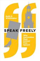 Speak Freely: Why Universities Must Defend Free Speech (ISBN: 9780691181608)