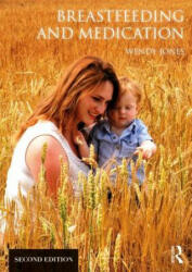 Breastfeeding and Medication - Jones (ISBN: 9781138298323)