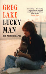 Lucky Man - Greg Lake (ISBN: 9781472126504)