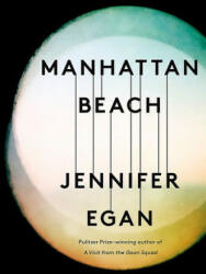 Manhattan Beach - Jennifer Egan (ISBN: 9781472150905)