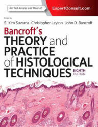 Bancroft's Theory and Practice of Histological Techniques - Suvarna, Kim S, MBBS, BSc, FRCP, FRCPath, Dr. , Layton, Christopher, PhD, Dr. , John D. Bancroft (ISBN: 9780702068645)