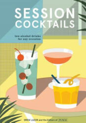 Session Cocktails: Low-Alcohol Drinks for Any Occasion (ISBN: 9780399580864)