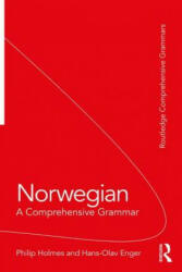 Norwegian: A Comprehensive Grammar - Philip Holmes, Hans-Olav (Professor of Nordic Languages) Enger (ISBN: 9780415831369)