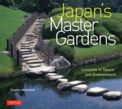 Japan's Master Gardens - Stephen Mansfield (ISBN: 9780804850544)