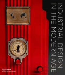 Industrial Design in the Modern Age (ISBN: 9780847862405)
