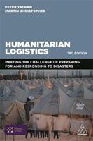 Humanitarian Logistics - Peter Tatham, Martin Christopher (ISBN: 9780749481445)