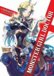 Monster Girl Doctor (Light Novel) Vol. 2 - Oriko Yoshino, Z-Ton (ISBN: 9781626927407)