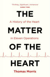 Matter of the Heart - Thomas Morris (ISBN: 9781784703257)